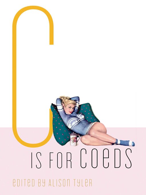 Title details for C Is for Coeds by Alison Tyler - Available